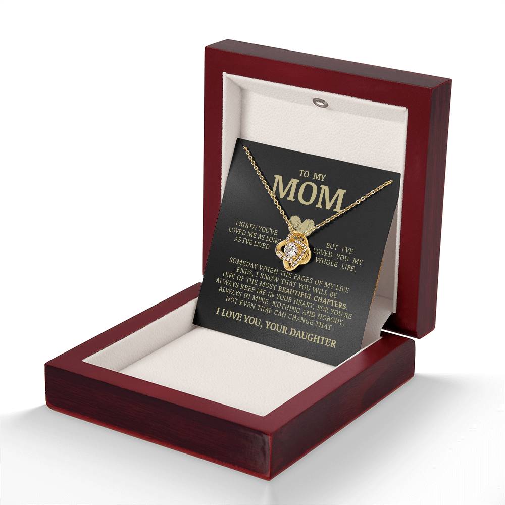 To My Mom "I've Loved You My Whole Life" Love Knot Necklace
