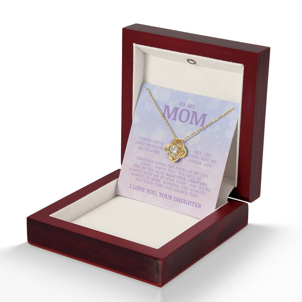 To My Mom "I've Loved You My Whole Life" Love Knot Necklace
