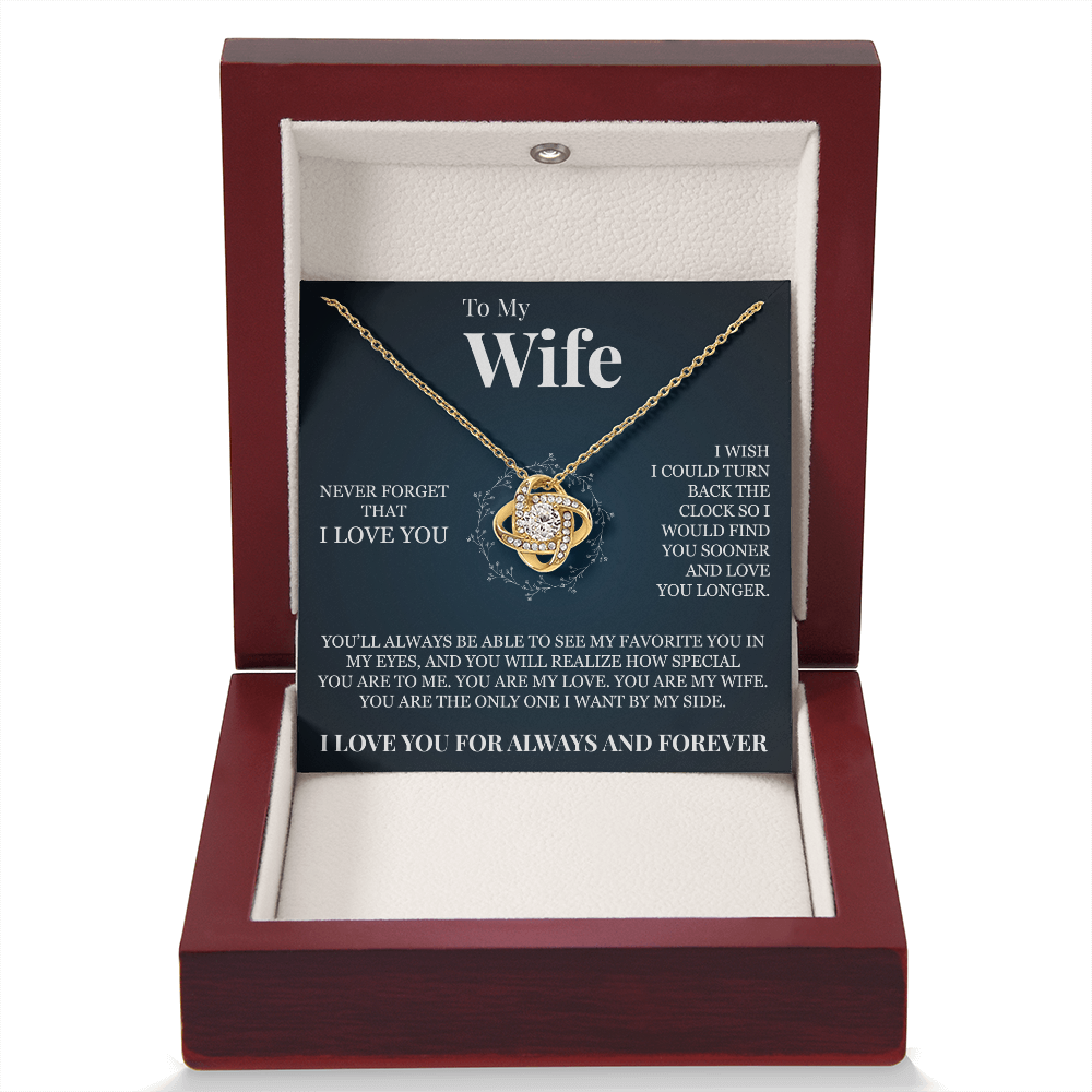 Love Knot Necklace - To My Wife "Never Forget That I Love You"