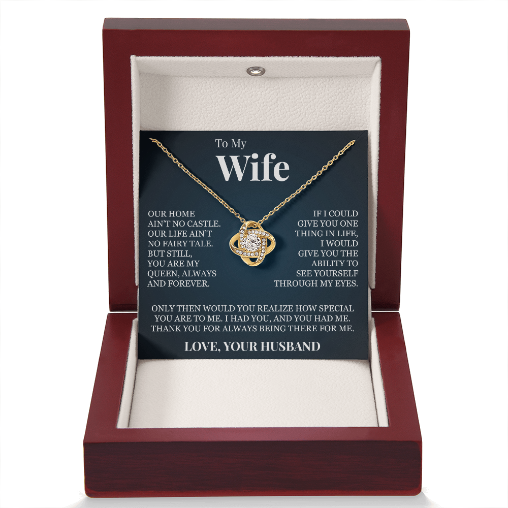 Love Knot Necklace - To My Wife "You Are My Queen"