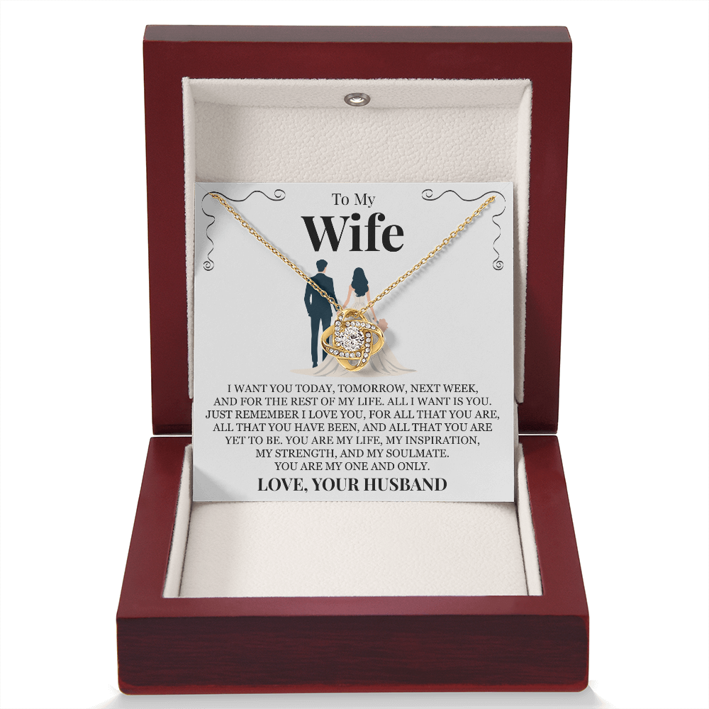 Love Knot Necklace - To My Wife "All I Want Is You"