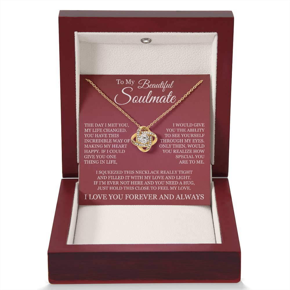 Love Knot Necklace - To My Beautiful Soulmate "I Love You Forever and Always"