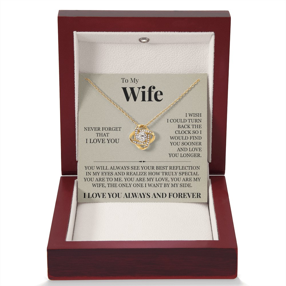 Love Knot Necklace - To My Wife "Never Forget That I Love You"