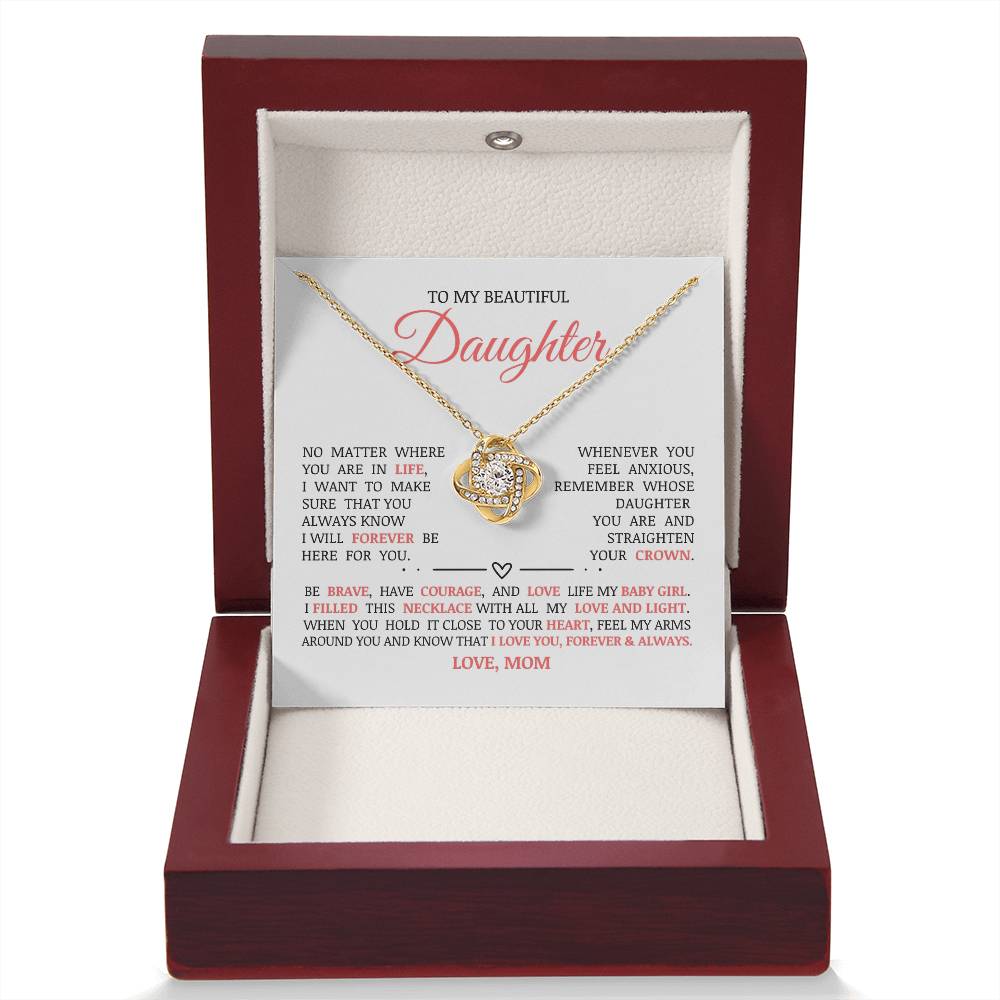 To My Beautiful Daughter "I Will Forever Be Here For You" Love Knot Necklace