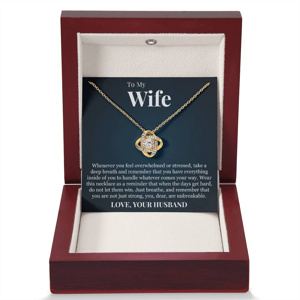 Love Knot Necklace - To My Wife "You Are Unbreakable"