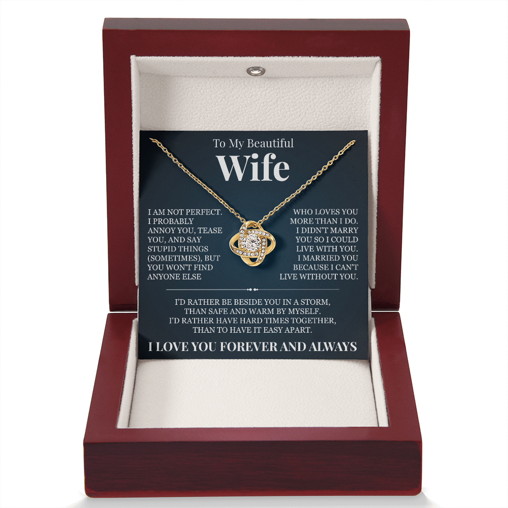 Love Knot Necklace - To My Beautiful Wife "I Can't Live Without You"