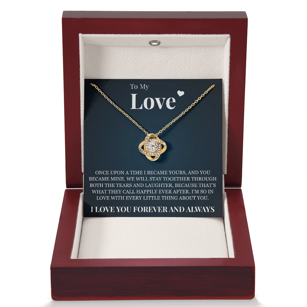 Love Knot Necklace - To My Love "I Love You Forever and Always"