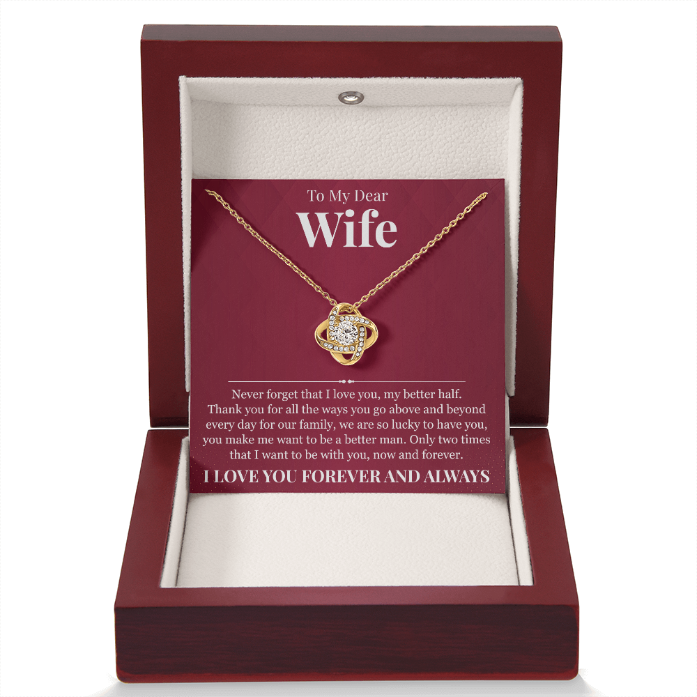 Love Knot Necklace - To My Dear Wife "My Better Half"