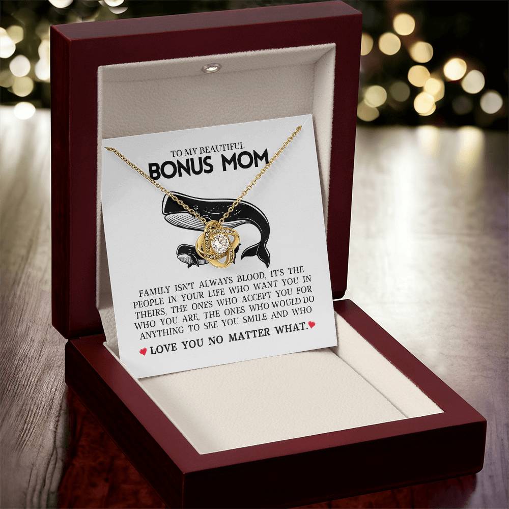 To My Beautiful Bonus Mom "Love You No Matter WHat Love Knot Necklace