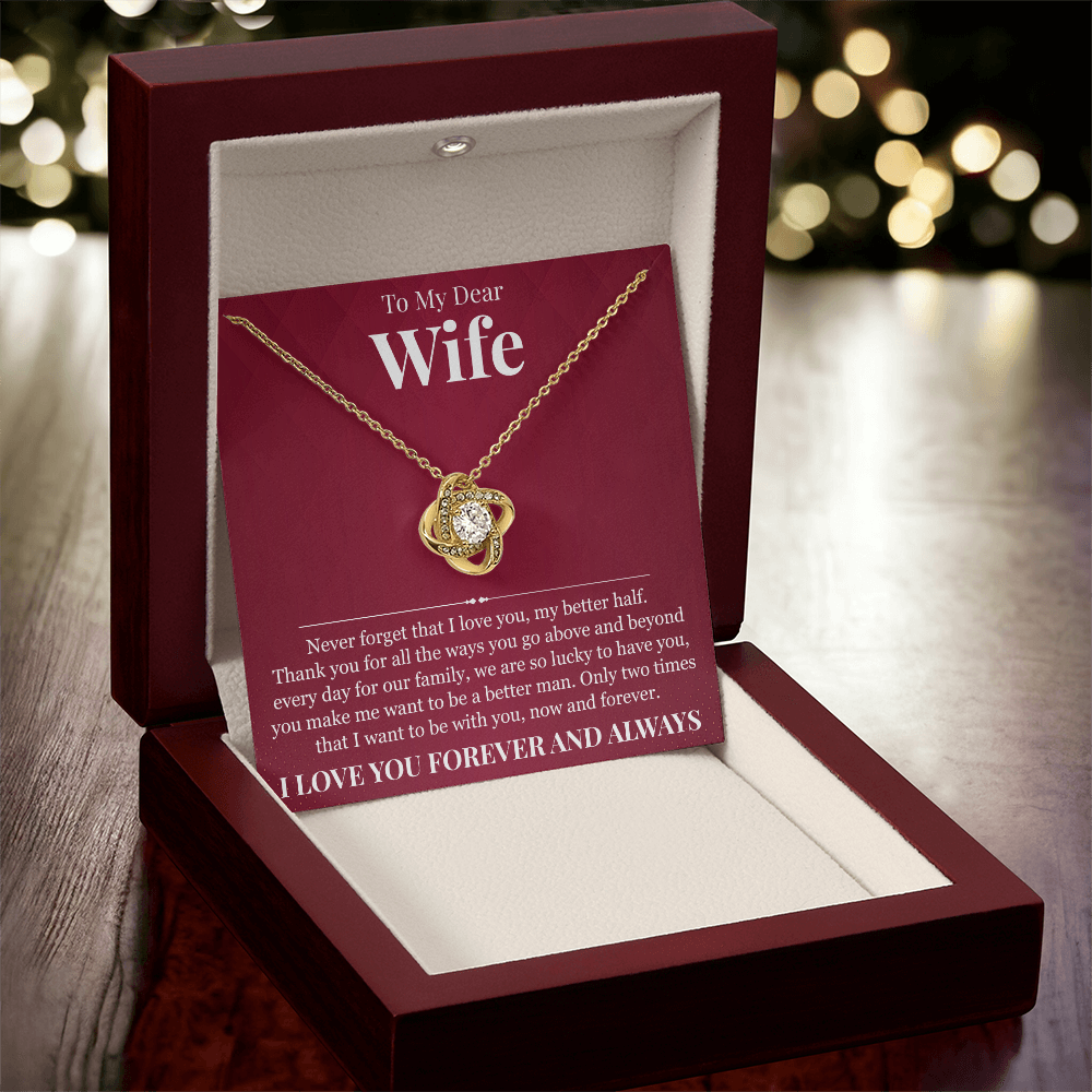 Love Knot Necklace - To My Dear Wife "My Better Half"