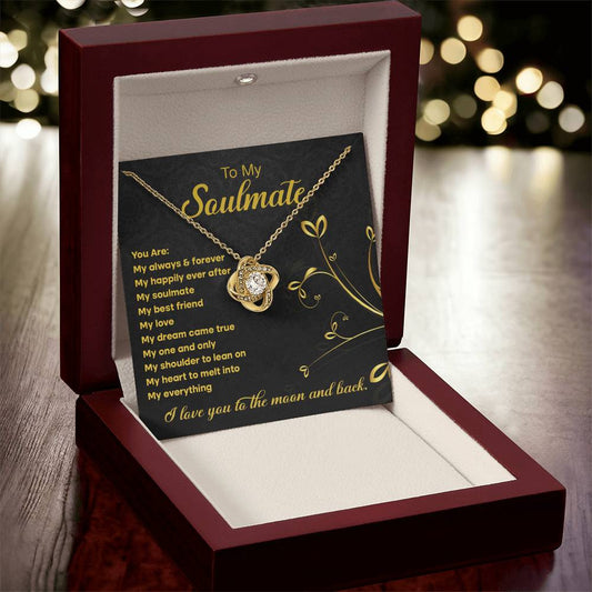 To My Soulmate "My Always & Forever" Love Knot Necklace