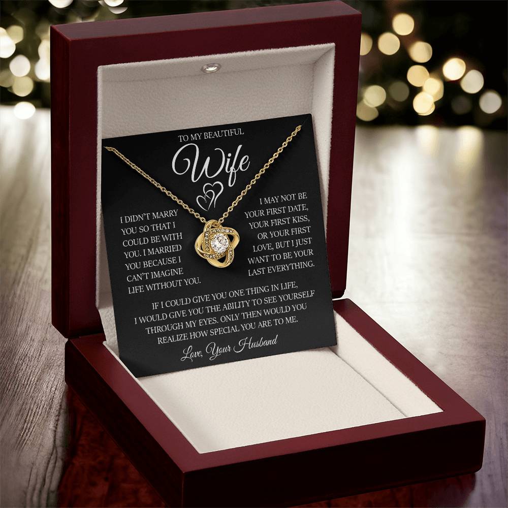 To My Beautiful Wife "I Can't Imagine Life Without You" Love Knot Necklace