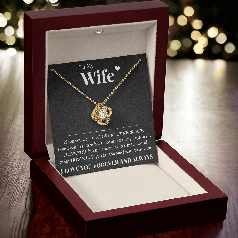 Love Knot Necklace - To My Wife "I Love You"