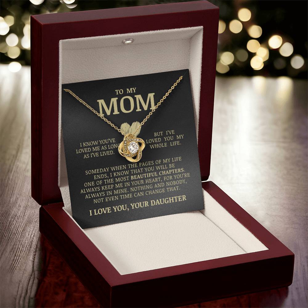 To My Mom "I've Loved You My Whole Life" Love Knot Necklace