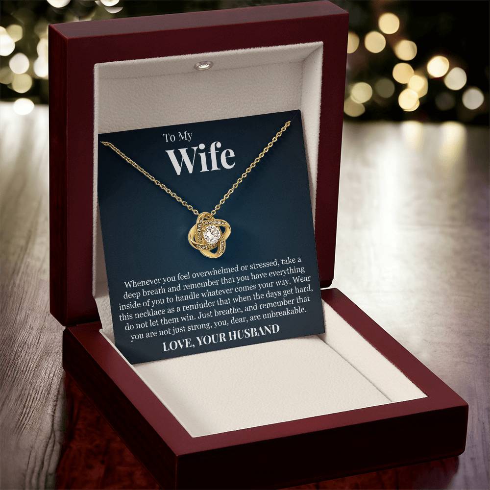 Love Knot Necklace - To My Wife "You Are Unbreakable"