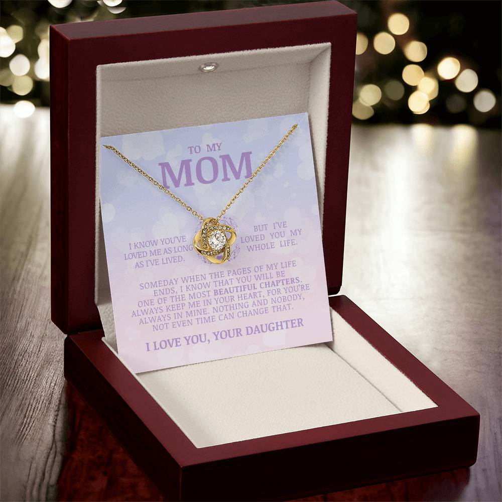 To My Mom "I've Loved You My Whole Life" Love Knot Necklace
