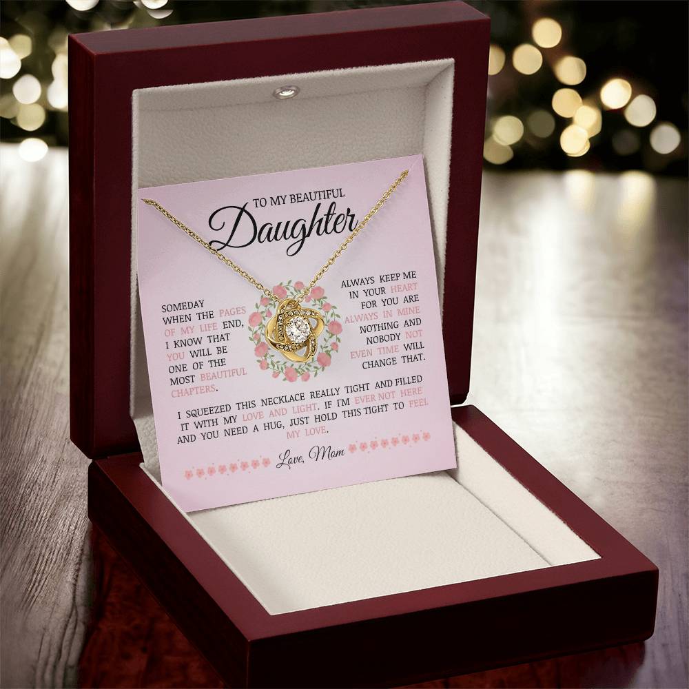 To My Beautiful Daughter "You Will Be One of The Most Beautiful Chapters" Love Knot Necklace