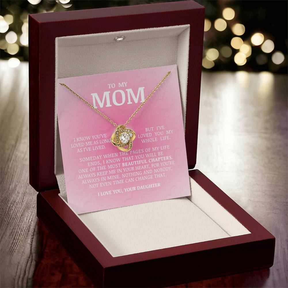 To My Mom "I've Loved You My Whole Life" Love Knot Necklace