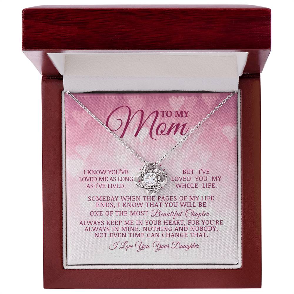 To My Mom "I've Loved You My Whole Life" Love Knot Necklace