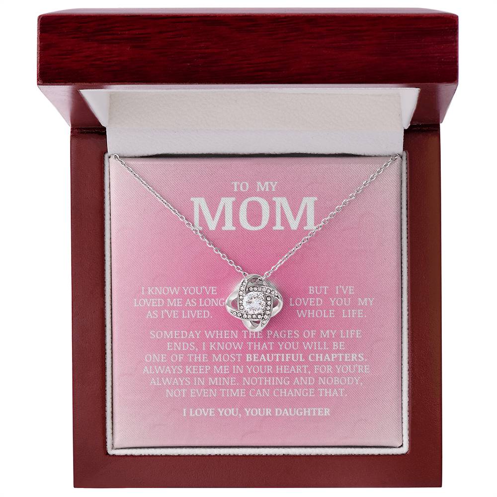 To My Mom "I've Loved You My Whole Life" Love Knot Necklace