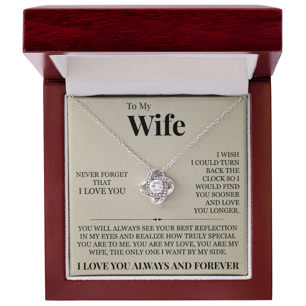Love Knot Necklace - To My Wife "Never Forget That I Love You"
