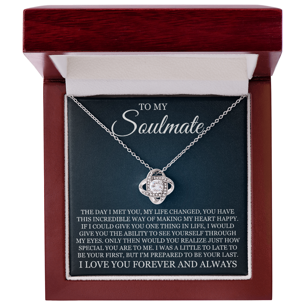 Love Knot Necklace - To My Soulmate "I Love You Forever and Always"