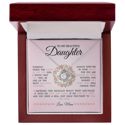 To My Beautiful Daughter "You Will Be One of The Most Beautiful Chapters" Love Knot Necklace