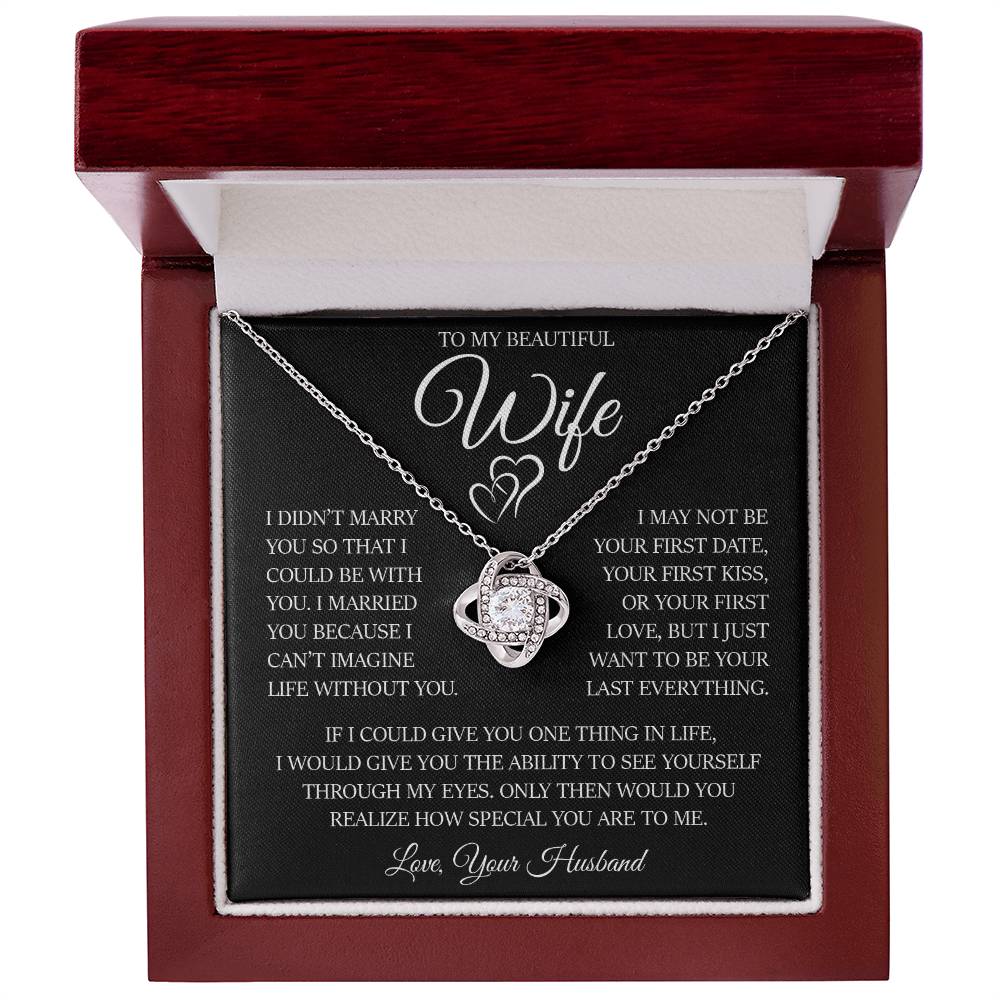 To My Beautiful Wife "I Can't Imagine Life Without You" Love Knot Necklace
