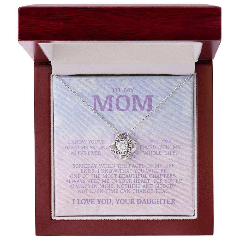 To My Mom "I've Loved You My Whole Life" Love Knot Necklace