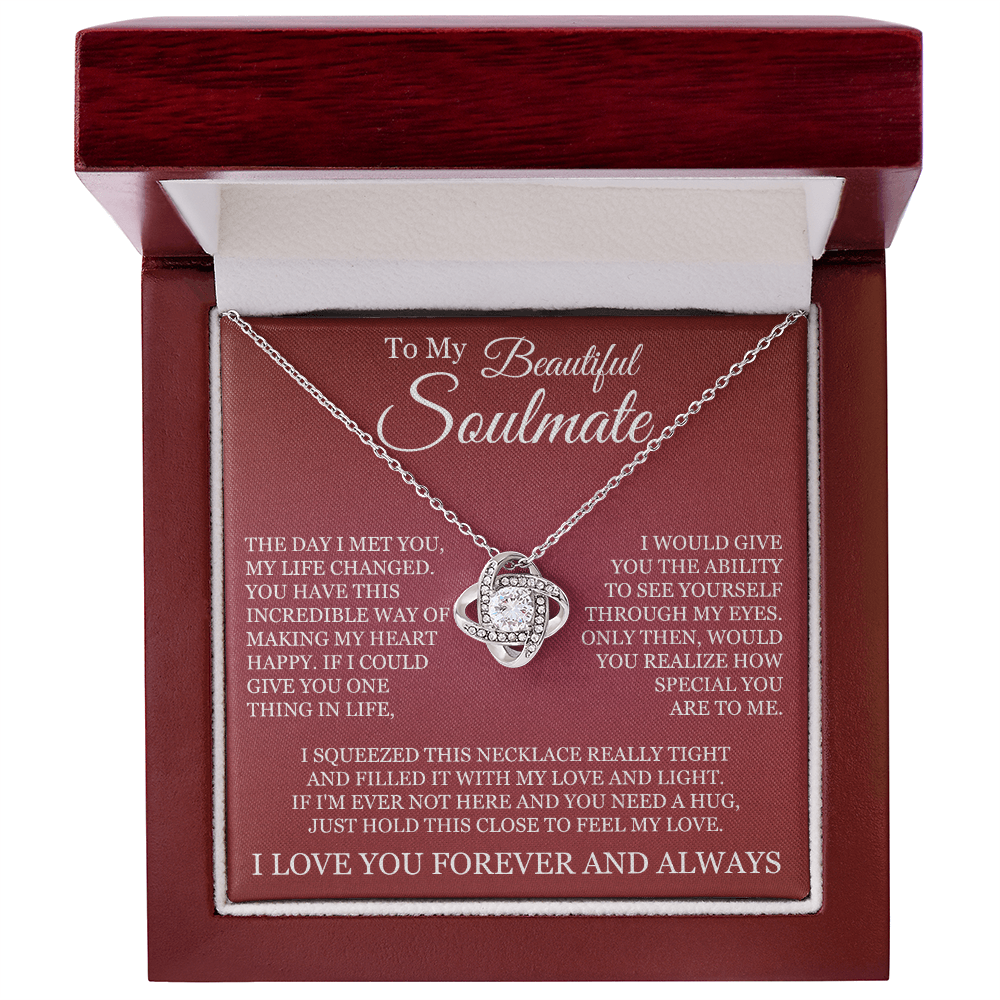 Love Knot Necklace - To My Beautiful Soulmate "I Love You Forever and Always"