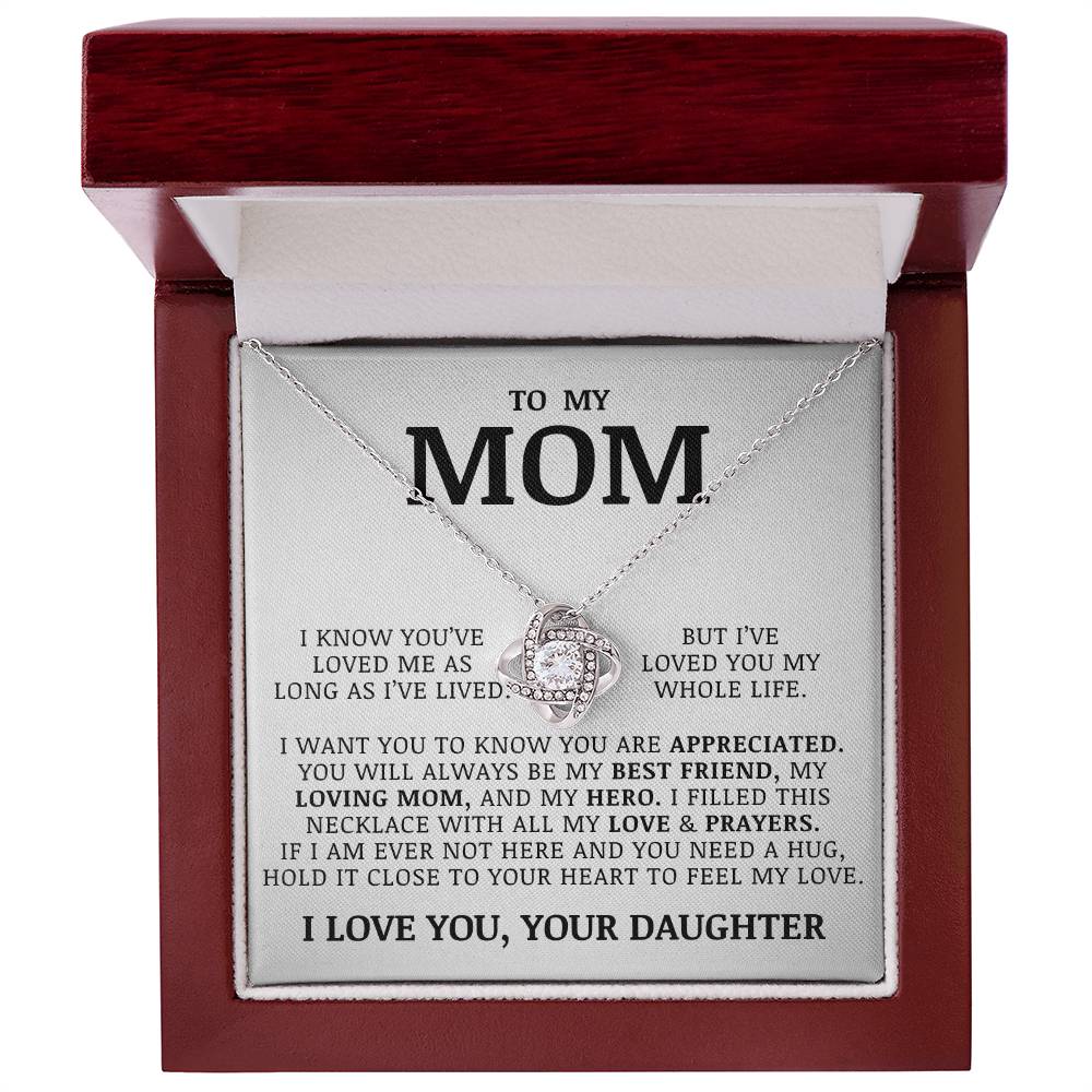 To My Mom "I've Loved You My Whole Life" Love Knot Necklace