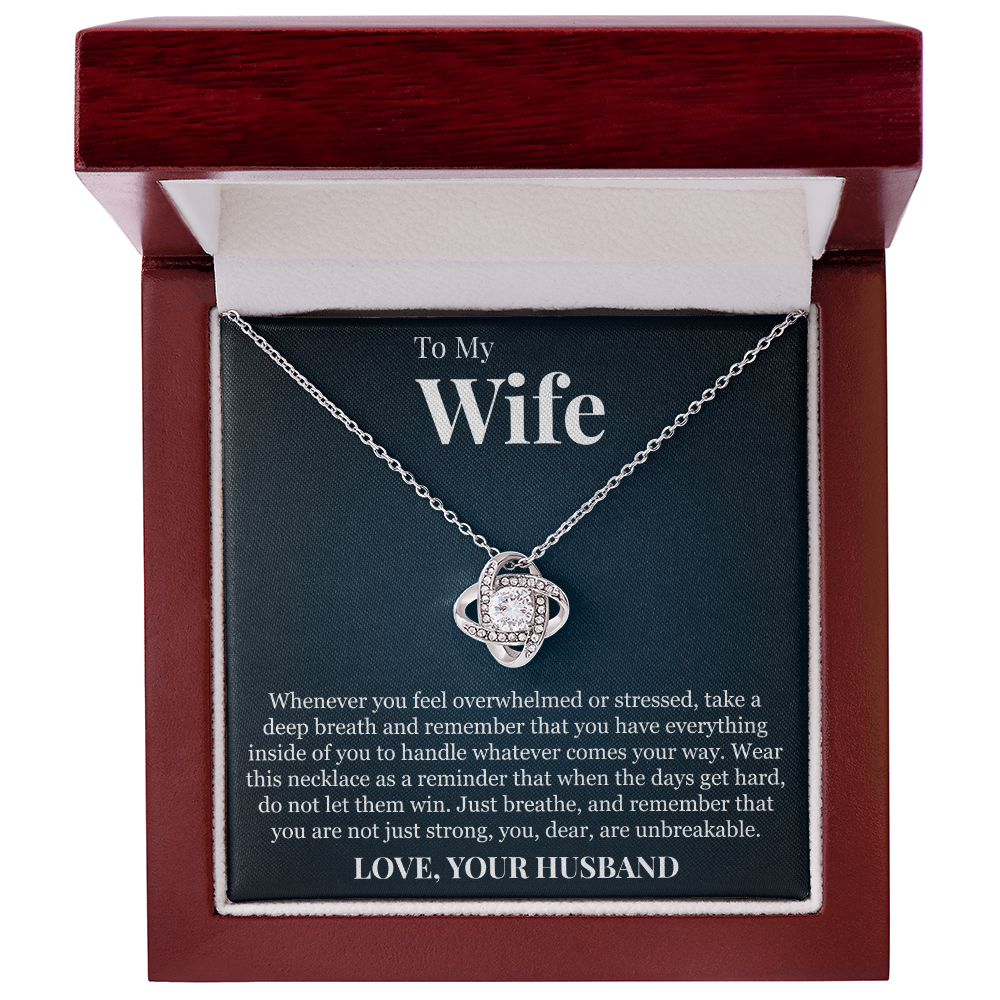 Love Knot Necklace - To My Wife "You Are Unbreakable"