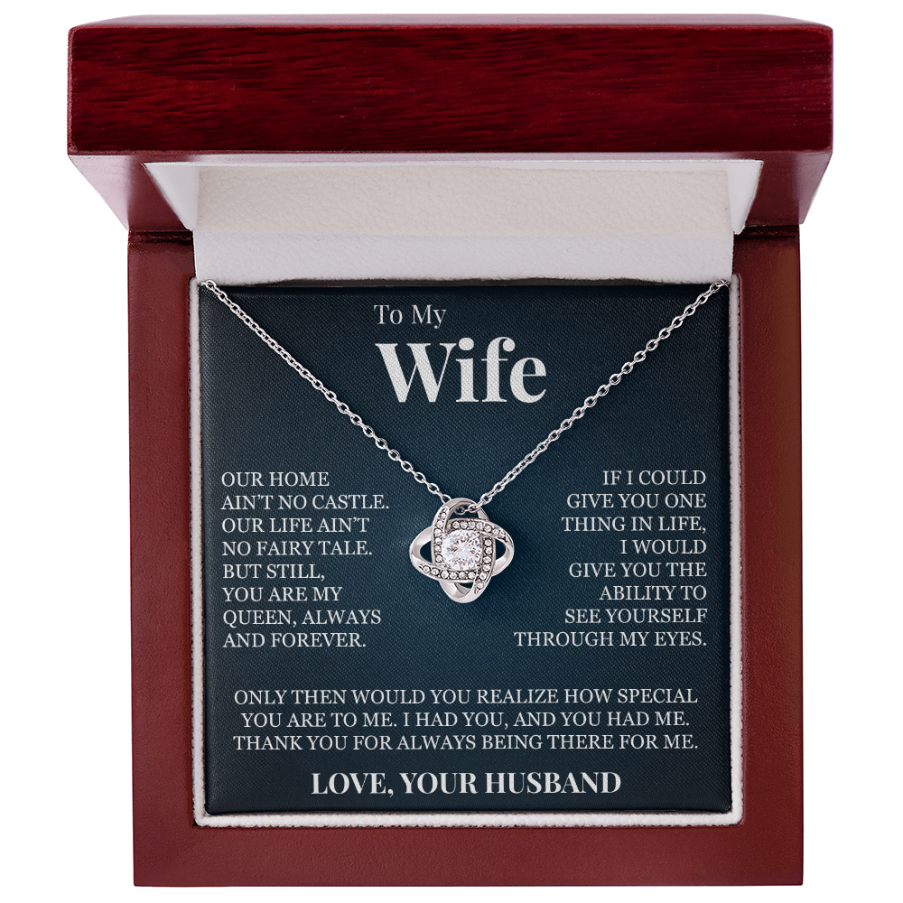 Love Knot Necklace - To My Wife "You Are My Queen"