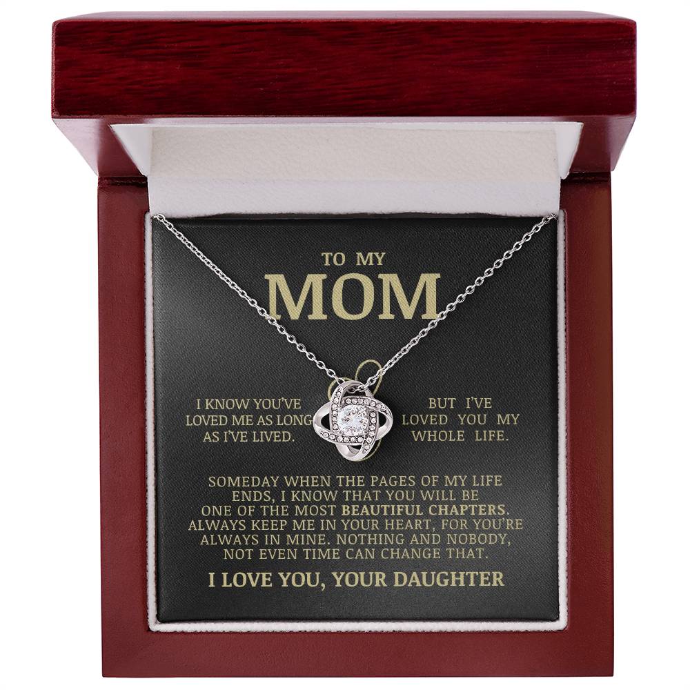 To My Mom "I've Loved You My Whole Life" Love Knot Necklace