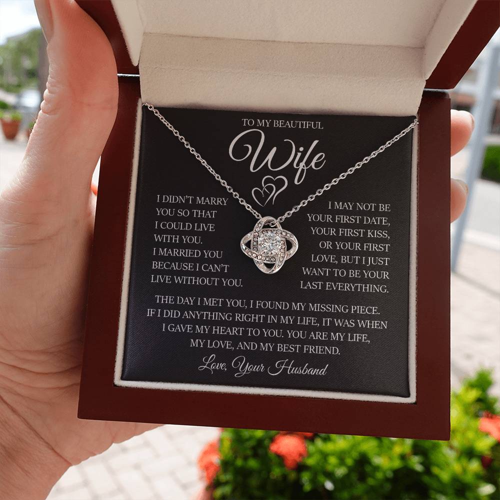 To My Beautiful Wife "I Can't Live Without You" Love Knot Necklace