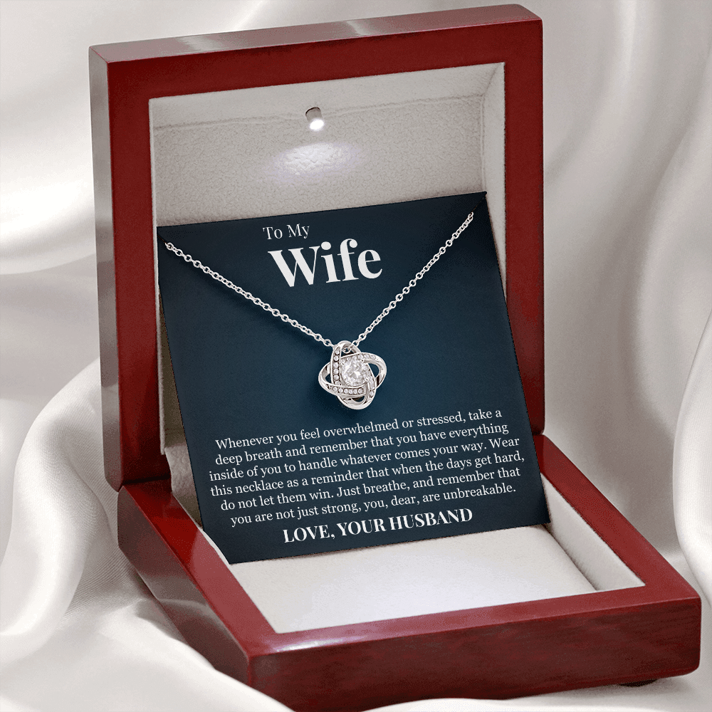Love Knot Necklace - To My Wife "You Are Unbreakable"