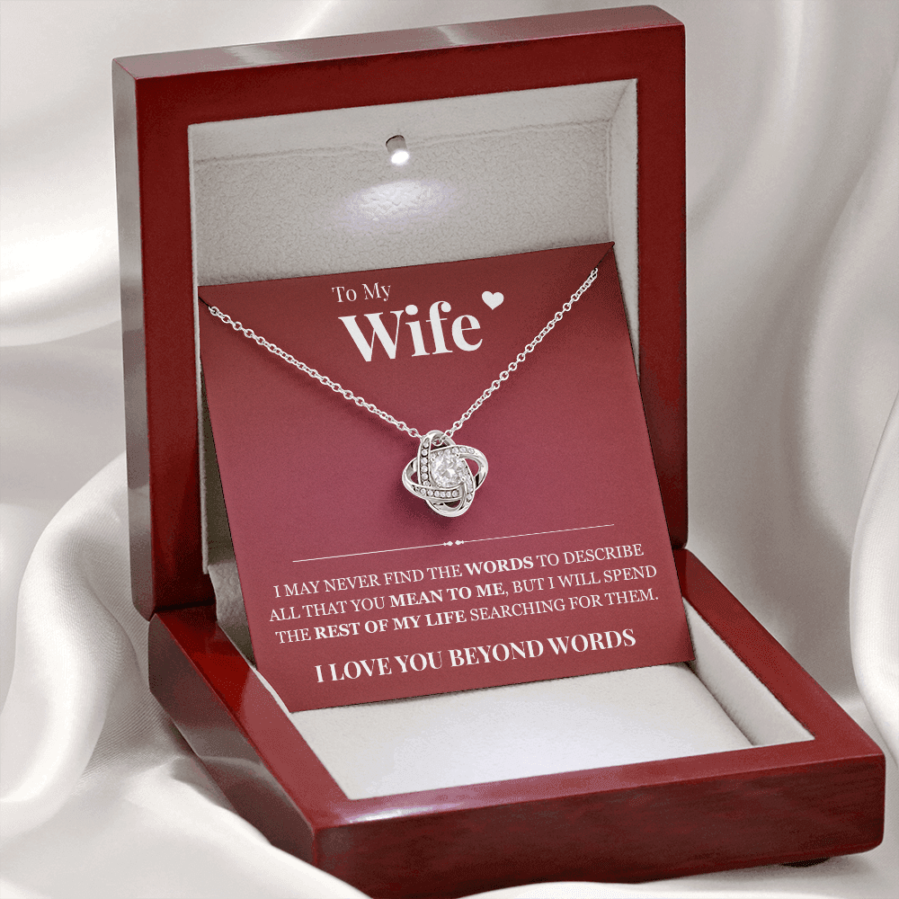 Love Knot Necklace - To My Wife "I Love You Beyond Words"