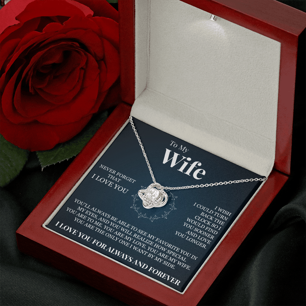 Love Knot Necklace - To My Wife "Never Forget That I Love You"