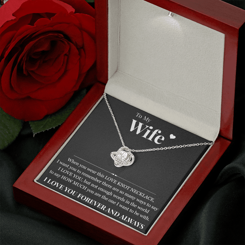 Love Knot Necklace - To My Wife "I Love You"