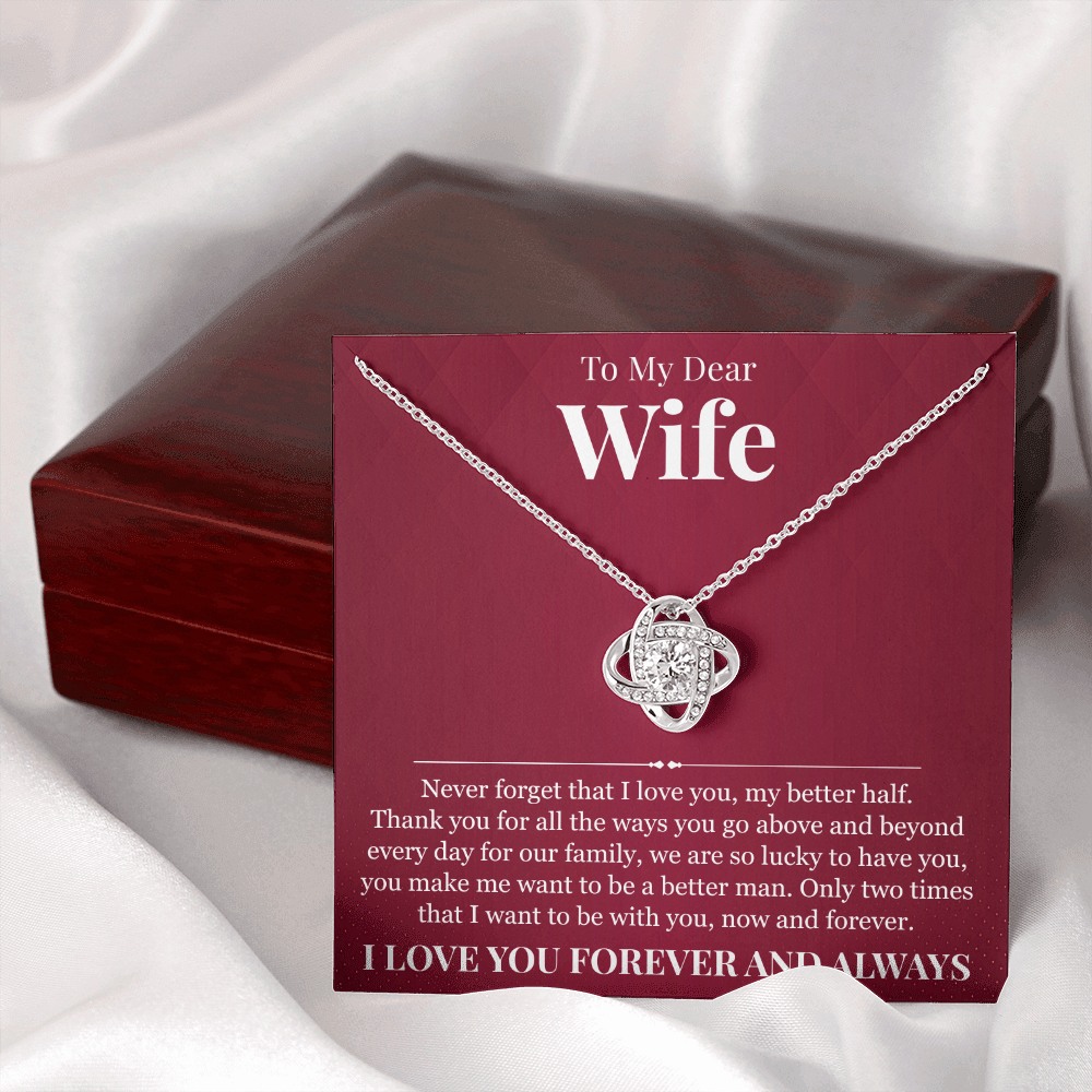 Love Knot Necklace - To My Dear Wife "My Better Half"