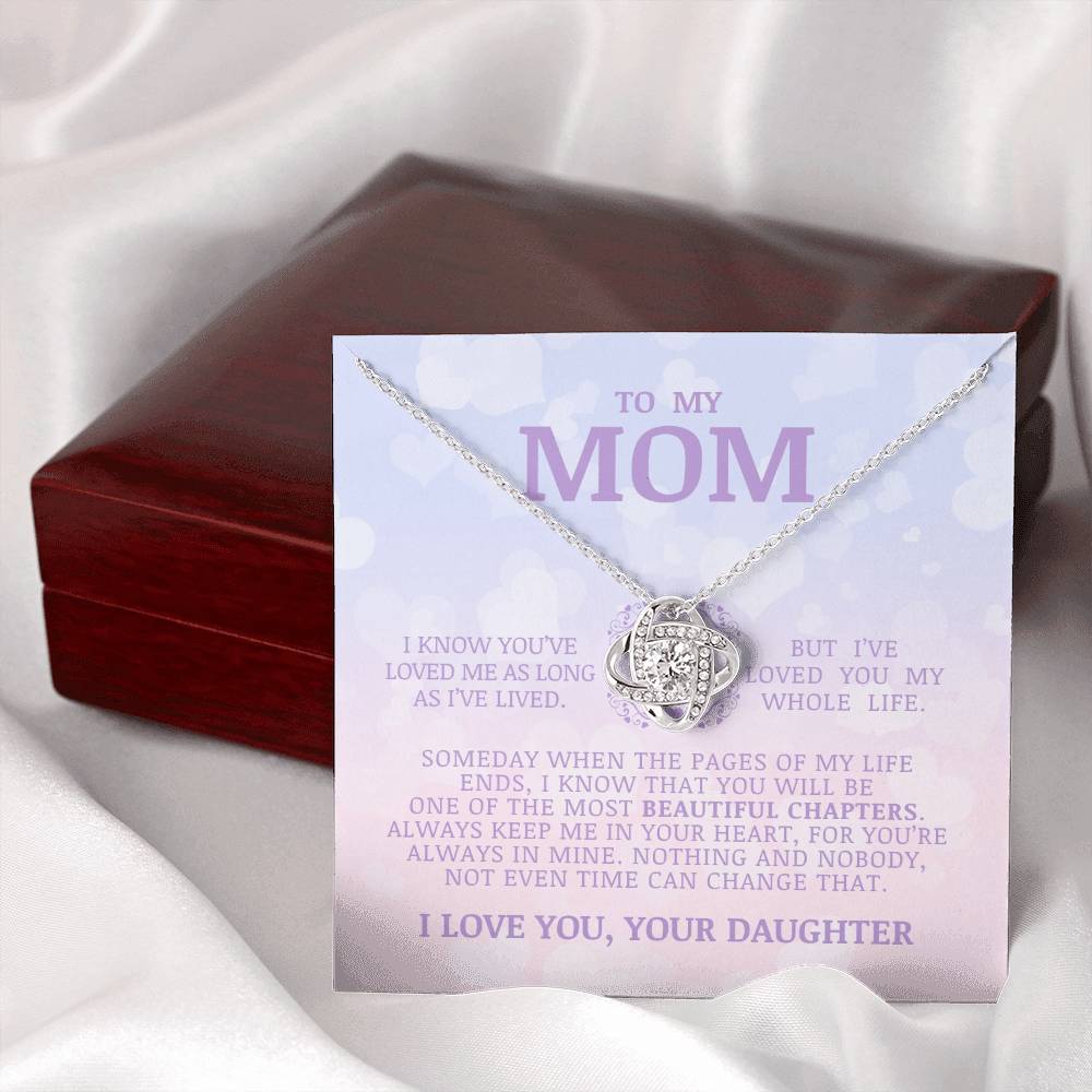 To My Mom "I've Loved You My Whole Life" Love Knot Necklace