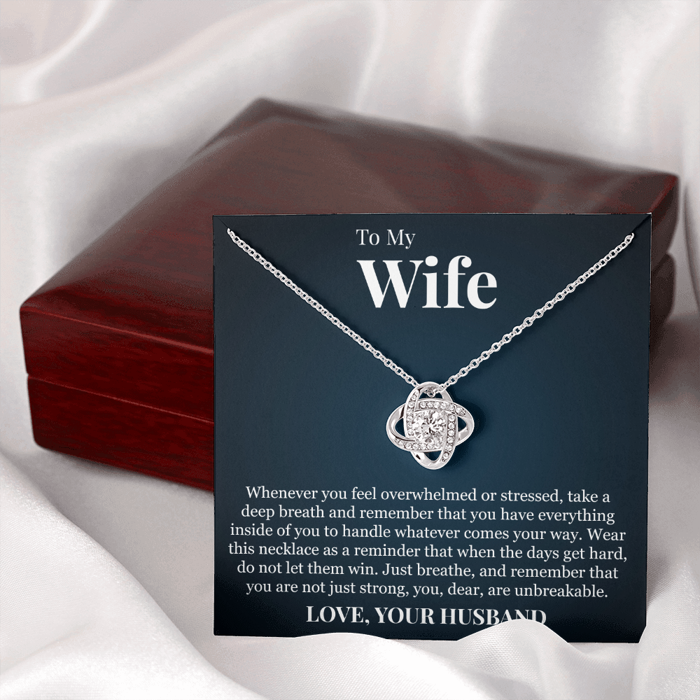Love Knot Necklace - To My Wife "You Are Unbreakable"