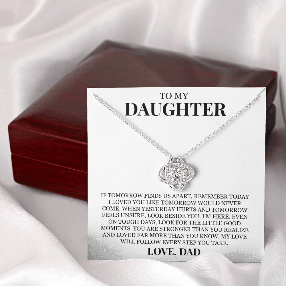 To My Daughter "I Loved You Like Tomorrow Would Never Come" Love Knot Necklace
