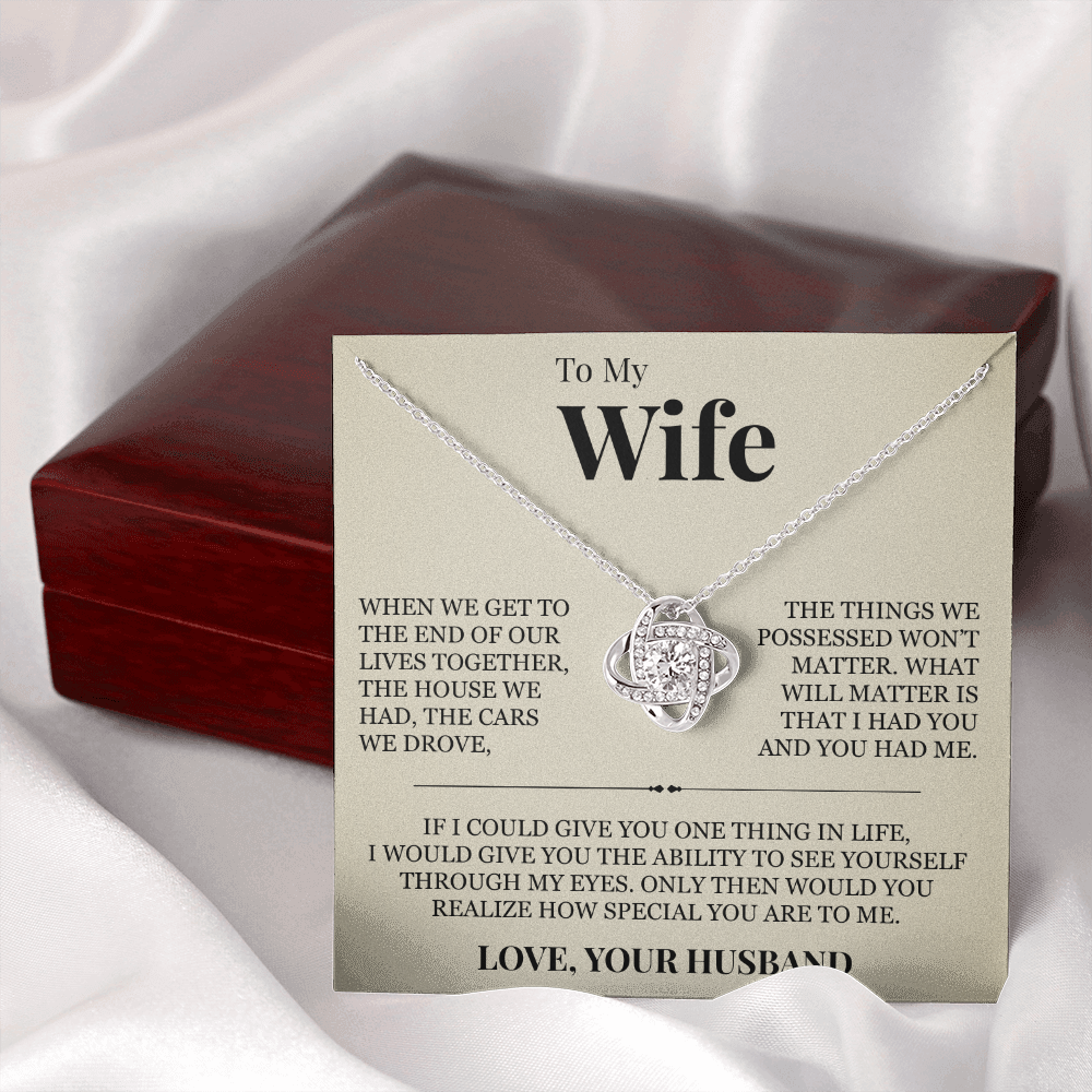 Love Knot Necklace - To My Wife "How Special You Are To Me"