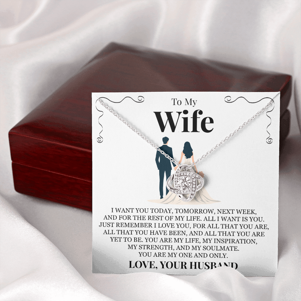 Love Knot Necklace - To My Wife "All I Want Is You"
