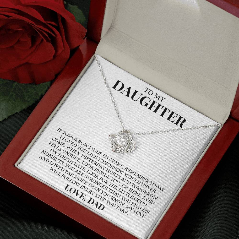 To My Daughter "I Loved You Like Tomorrow Would Never Come" Love Knot Necklace