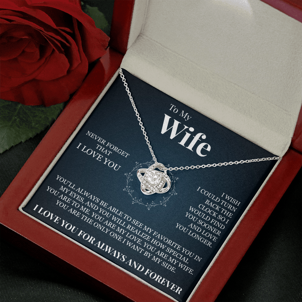 Love Knot Necklace - To My Wife "Never Forget That I Love You"