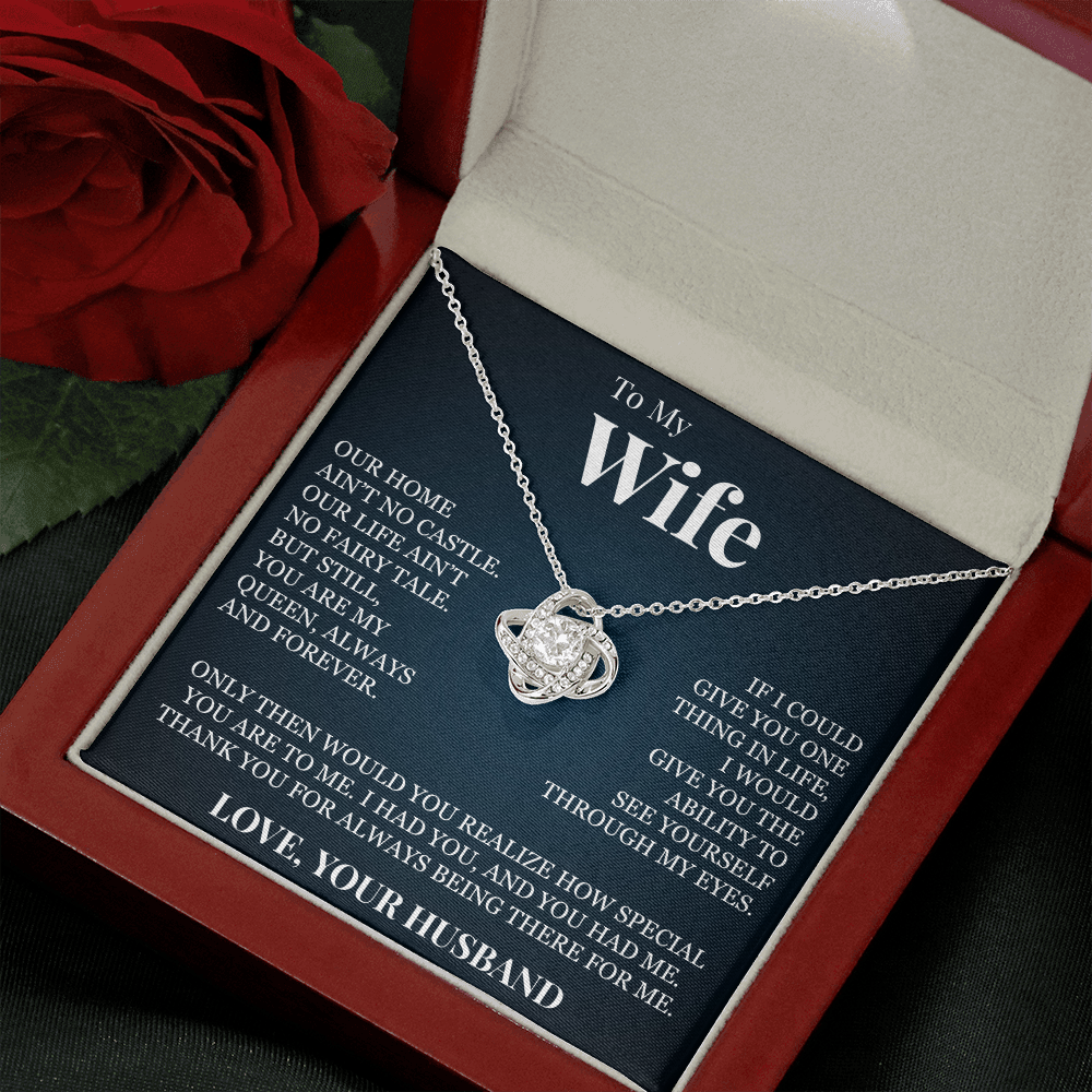Love Knot Necklace - To My Wife "You Are My Queen"