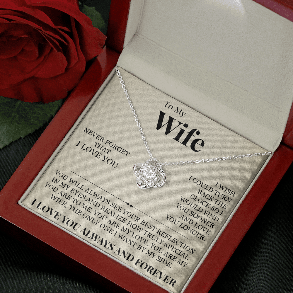 Love Knot Necklace - To My Wife "Never Forget That I Love You"