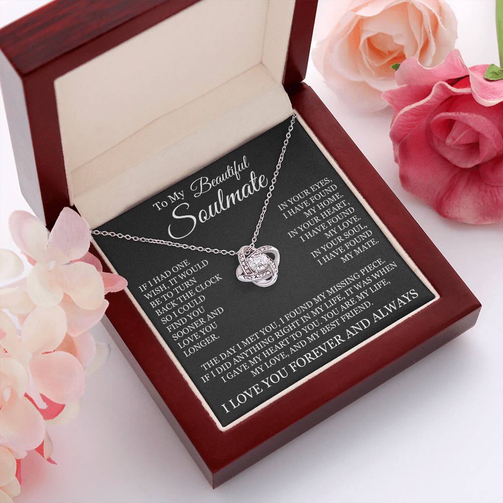Love Knot Necklace - To My Beautiful Soulmate "I Found My Missing Piece"